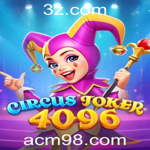 Descubra o Universo de CircusJoker4096: Um Mergulho nas Regras e Dinâmicas do Jogo